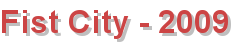 Fist City - 2009
